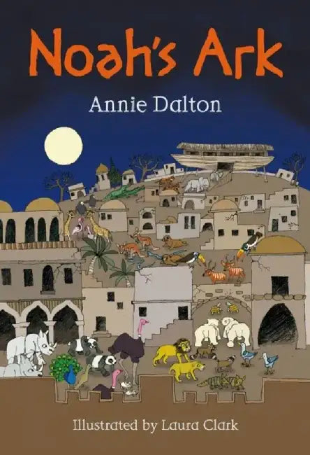 Noah's Ark by Annie Dalton
