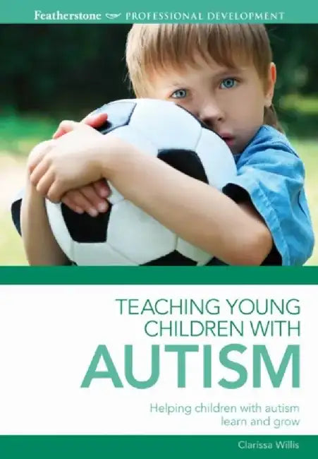 Teaching Young Children with Autism by Clarissa Willis