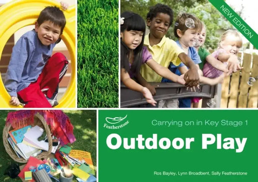 Outdoor Play (Carrying on in Key Stage 1) by Sally Featherstone