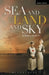 Sea and Land and Sky by Selima Hill