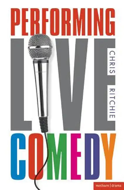 Performing Live Comedy by Chris Ritchie