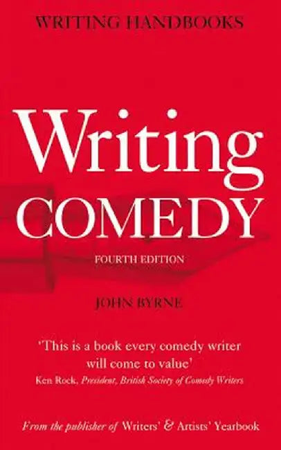 Writing Comedy by John Byrne