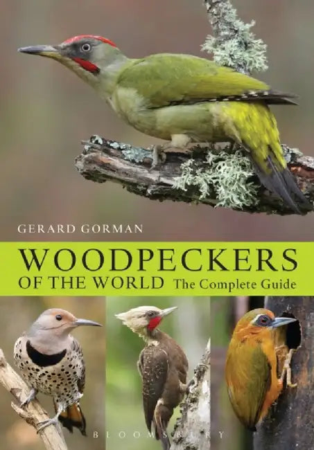 Woodpeckers of the World by Gerard Gorman