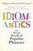 Idiomantics: The Weird World of Popular Phrases by Kevin Corcoran