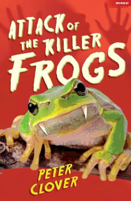 Attack of the Killer Frogs by Peter Clover