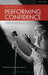 Secrets Of Performing Confidence: For musicians, singers, actors and dancers by Evans Andrew, Evans Adam