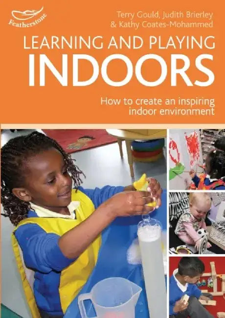 Learning and Playing Indoors by Terry Gould
