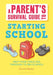 Parent's Survival Guide to Starting School by Kirstine Beeley