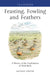 Feasting, Fowling and Feathers: A History of the Exploitation of Wild Birds by Michael Shrubb