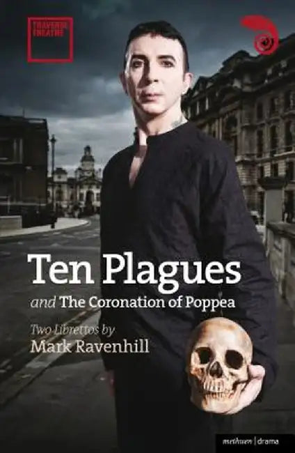 'Ten Plagues' and 'The Coronation of Poppea' by Mark Ravenhill