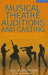 Musical Theatre Auditions and Casting: A Performer's Guide Viewed from Both Sides of the Audition Table by Neil Rutherford