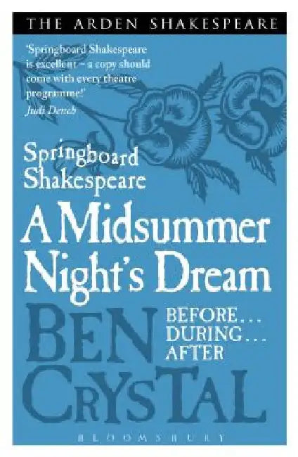 Springboard Shakespeare: A Midsummer Night's Dream by Ben Crystal