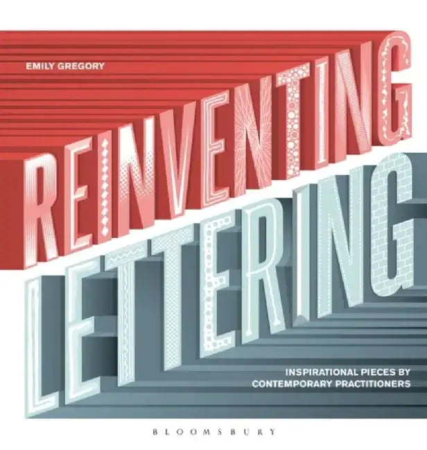 Reinventing Lettering by Robert Webb