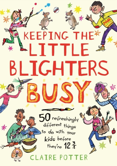 Keeping the Little Blighters Busy by Claire Potter