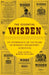 The Essential Wisden: An Anthology of 150 Years of Wisden Cricketers' Almanack by John Stern