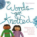 Words get Knotted by Pippa Sweeney