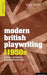 Modern British Playwriting: The 1950's: Voices, Documents, New Interpretations by David Pattie