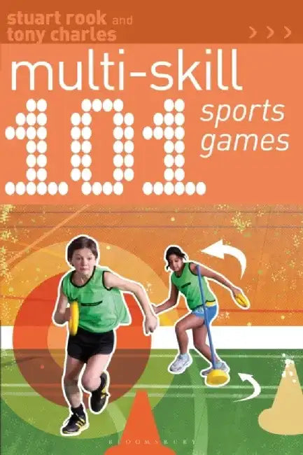 101 Multi-Skill Sports Games by Stuart Rook