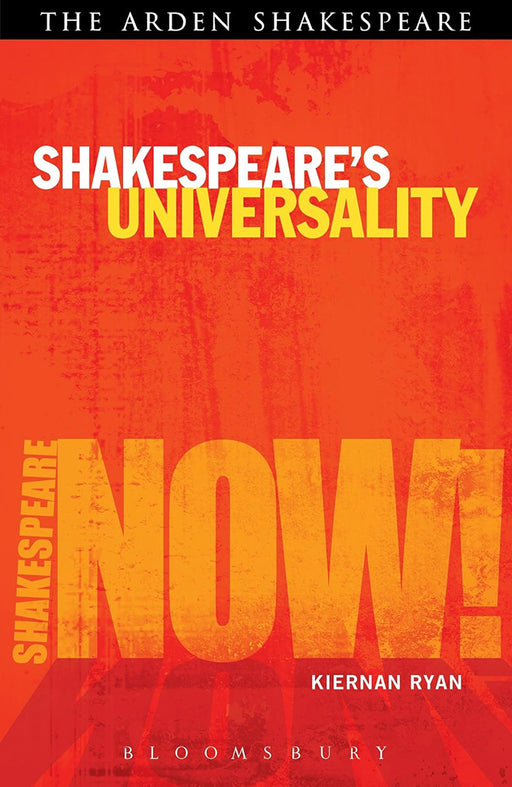 Shakespeare'S Universality by Kiernan Ryan