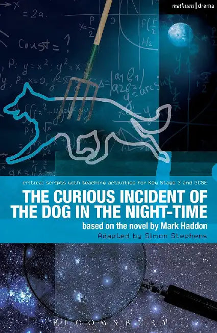 The Curious Incident of the Dog in the Night-Time: The Play by Simon Stephens