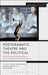 Postdramatic Theatre and the Political: International Perspectives on Contemporary Performance by Karen Jurs-Munby