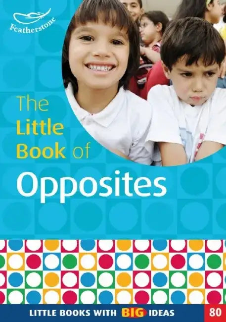 The Little Book of Opposites by Judith Harries