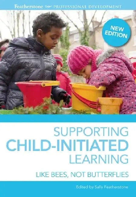 Supporting Child-initiated Learning by Sally Featherstone