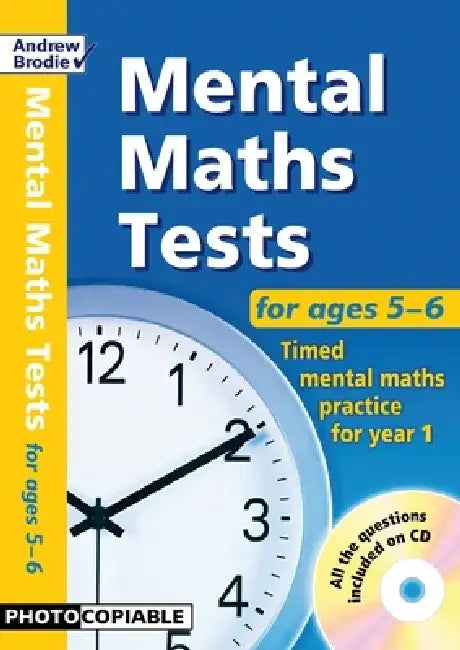 Mental Maths Tests for ages 5-6 by Andrew Brodie