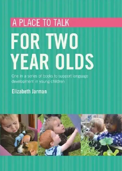 A place to talk for two year olds by Elizabeth Jarman