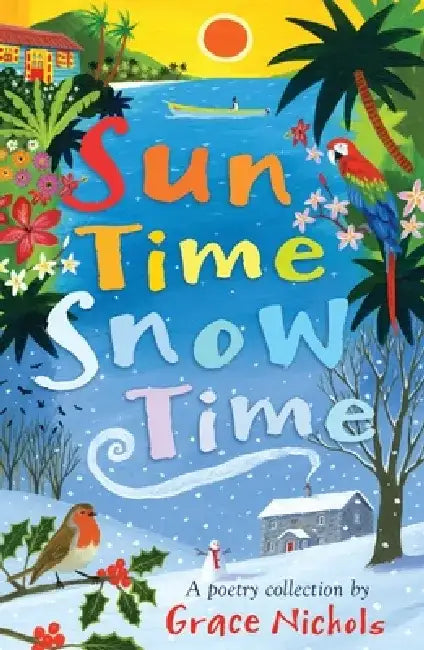 Sun Time Snow Time by Grace (Poet) Nichols