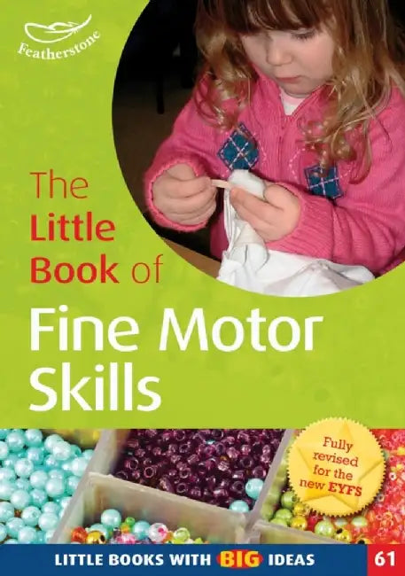 The Little Book of Fine Motor Skills by Sally Featherstone
