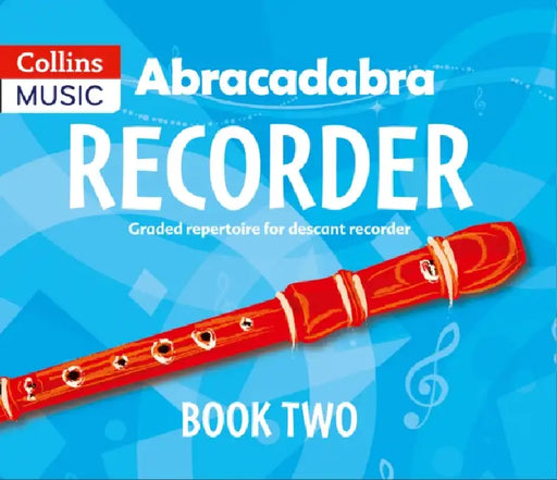 Abracadabra Recorder Book 2 (Pupil's Book): 22 Graded Songs and Tunes by Roger Bush