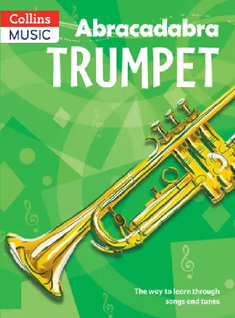 Abracadabra Trumpet (Pupil's Book): The Way to Learn Through Songs and Tunes by Alan Tomlinson