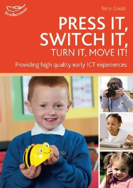Press it, Switch it, Turn it, Move it! by Terry Gould