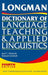 Longman Dictionary of Language Teaching and Applied Linguistics by Jack C. Richards