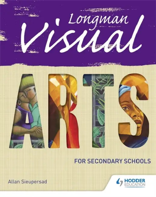 Visual Arts for Lower Secondary by Allan Sieupresad