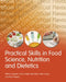 Practical Skills in Food Science, Nutrition and Dietetics by William Aspden