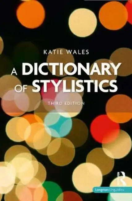 A Dictionary of Stylistics by Katie Wales