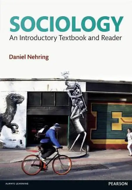 Sociology: An Introductory Textbook and Reader by Daniel Nehring