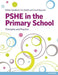 Pshe in the Primary School: Principles and Practice by Gillian Goddard