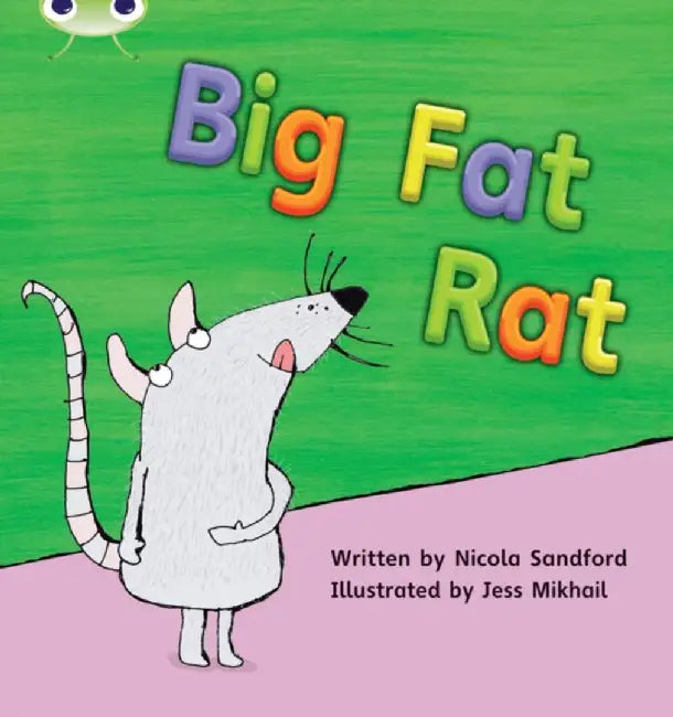 Bug Club Phonics - Phase 2 Unit 5: Big Fat Rat by Nicola Sandford