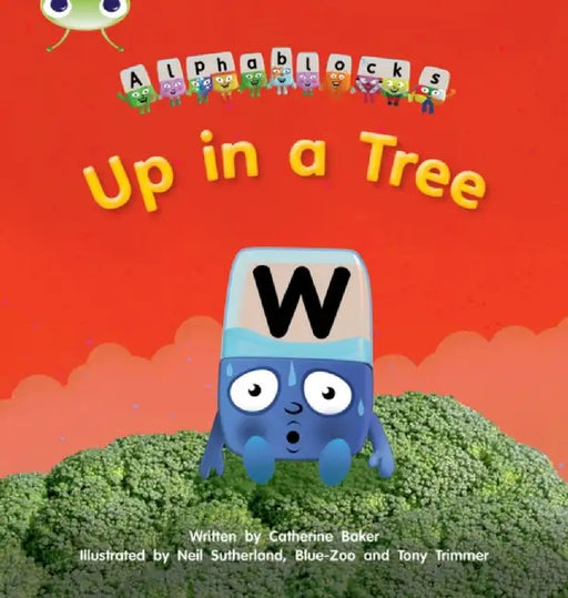 Bug Club Phonics - Phase 5 Unit 13: Up in a Tree by Catherine Baker