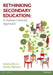 Rethinking Secondary Education: A Human-Centred Approach by Scherto Gill