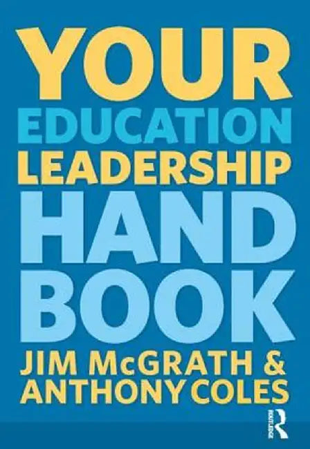 Your Education Leadership Handbook by Jim McGrath