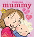 I Love My Mummy by Giles Andreae