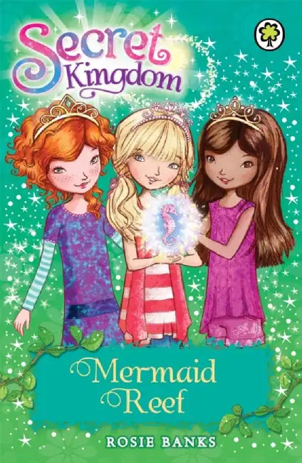 Secret Kingdom: Mermaid Reef by Rosie Banks