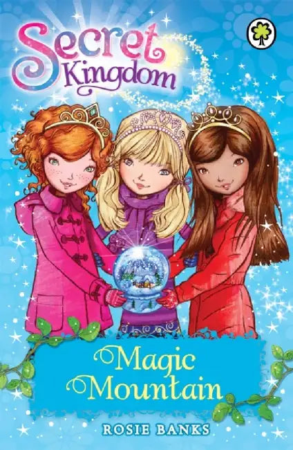 Secret Kingdom: Magic Mountain by Rosie Banks
