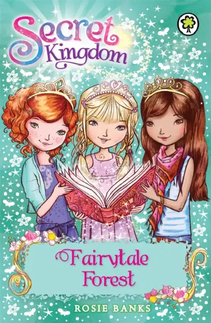 Secret Kingdom: 11: Fairytale Forest by Rosie Banks