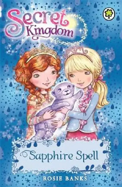 Secret Kingdom: 24: Sapphire Spell by Rosie Banks