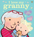 I Love My Granny by Giles Andreae